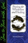 Praying for Wholeness and Healing