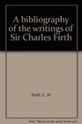 A bibliography of the writings of Sir Charles Firth