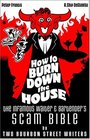 How to Burn Down the House: The Infamous Waiter and Bartender's Scam Bible by Two Bourbon Street Waiters