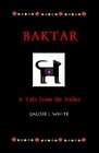 Baktar A Tale From The Andes
