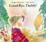 Good-Bye, Daddy! (North-South Paperback)