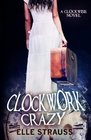Clockwork Crazy A Young Adult Time Travel Romance