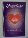 YogaLife 10 Steps to Freedom