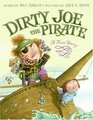 Dirty Joe the Pirate A True Story