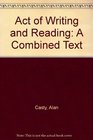 Act of Writing and Reading A Combined Text