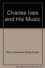 Charles Ives and His Music