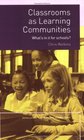 Classrooms as Learning Communities What's In It For Schools