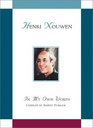 Henry J M Nouwen In My Own Words