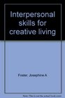 Interpersonal skills for creative living