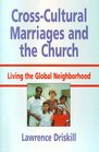 CrossCultural Marriages and the Church Living the Global Neighborhood
