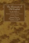 The Elements of Old English Elementary Grammar Reference Grammar and Reading Selections