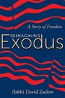 Reimagining Exodus A Story of Freedom