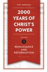 2,000 Years of Christ's Power Vol. 3: Renaissance and Reformation (Grace Publications)