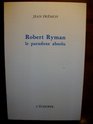 Robert Ryman Le paradoxe absolu