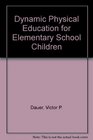 Dynamic Physical Education for Elementary School Children