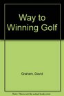 Way to Winning Golf