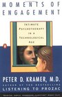 Moments of Engagement Intimate Psychotherapy in a Technological Age
