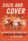 Duck and Cover Confronting and Correcting Dubious Practices in Education