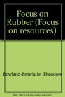 Focus on Rubber