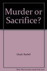 Murder or Sacrifice