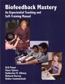 Biofeedback Mastery An Experiential Teaching and SelfTraining Manual
