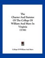 The Charter And Statutes Of The College Of William And Mary In Virginia