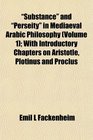 Substance and Perseity in Mediaeval Arabic Philosophy  With Introductory Chapters on Aristotle Plotinus and Proclus