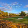 The Golden Age of Pinehurst The Story of the Rebirth of No 2