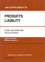 Products Liability Cases and Materials 1997 Supplement