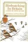 Birdwatching in Britain A Site by Site Guide