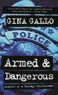 Armed and Dangerous Memoirs of a Chicago Policewoman