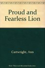 Proud and Fearless Lion