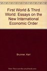 First World  Third World Essays on the New International Economic Order