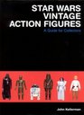 Star Wars Vintage Action Figures A Guide for Collectors