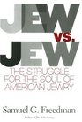 Jew Vs Jew: The Struggle For The Soul Of American Jewry