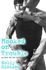 Hooked on Trouble (Over the Top)