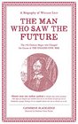 The Man Who Saw the Future A Biography of William Lilly