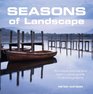 Seasons of Landscape An Inspirational and Instructive Guide in Photography