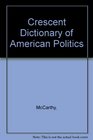 Crescent Dictionary of American Politics