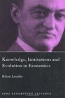 Knowledge Institutions and Evolution in Economics