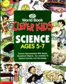 Clever Kids Science Ages 57