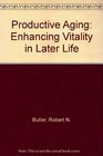 Productive Aging Enhancing Vitality in Later Life