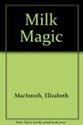 Milk Magic