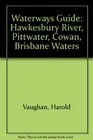 Waterways Guide Hawkesbury River Pittwater Cowan Brisbane Waters