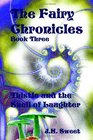 The Fairy Chronicles Book Three Thistle and the Shell of Laughter