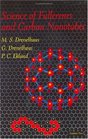 Science of Fullerenes and Carbon Nanotubes  Their Properties and Applications