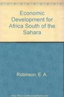 Economic Development for Africa South of the Sahara