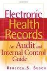 Electronic Health Records An Audit and Internal Control Guide