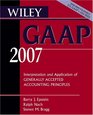 Wiley GAAP 2007 Interpretation and Application of Generally Accepted Accounting Principles