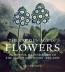 The Golden Age of Flowers Botanical Illustration in the Age of Discovery 16001800